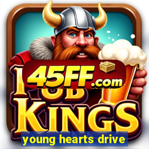 young hearts drive